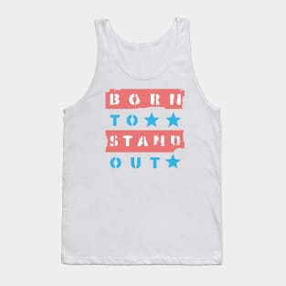 Born to Stand Out Tank Top